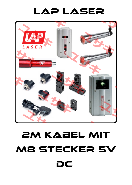 2M KABEL MIT M8 STECKER 5V DC  Lap Laser