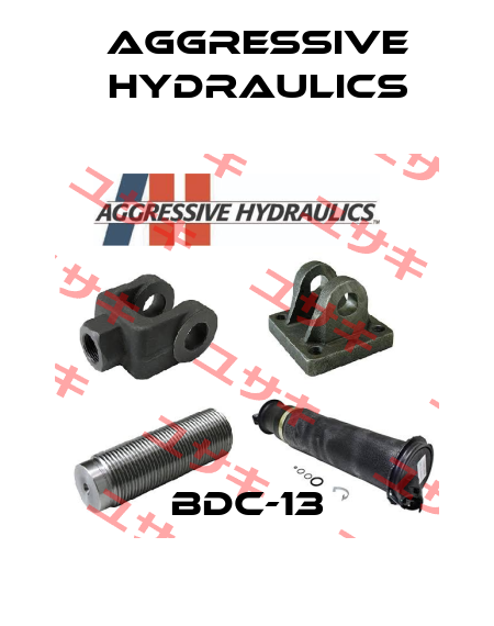 BDC-13 Aggressive Hydraulics