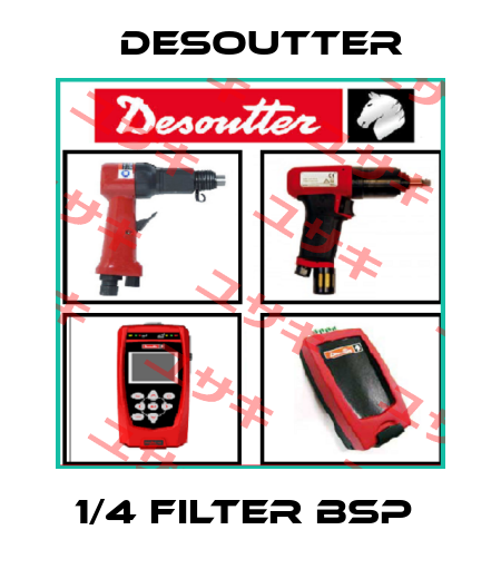 1/4 FILTER BSP  Desoutter