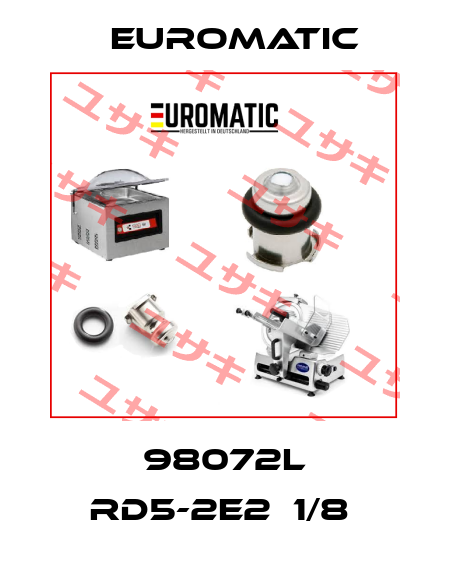 98072L RD5-2E2  1/8  Euromatic