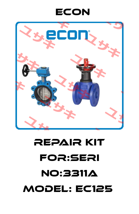 Repair Kit For:SERI NO:3311A MODEL: EC125  Econ