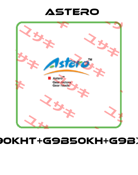 A9M90KHT+G9B50KH+G9BXH10H  Astero