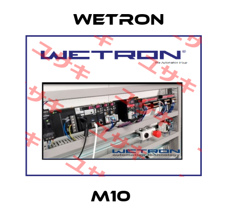 M10  Wetron