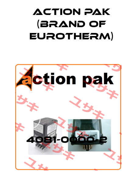 4081-0000-2  Action Pak (brand of Eurotherm)