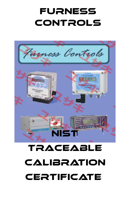 NIST traceable calibration certificate  Furness Controls