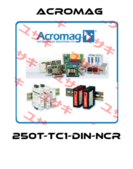 250T-TC1-DIN-NCR  Acromag