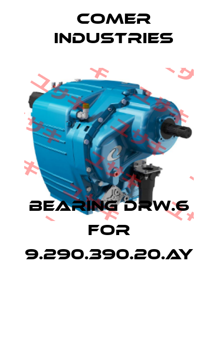 BEARING DRW.6 FOR 9.290.390.20.AY  Comer Industries