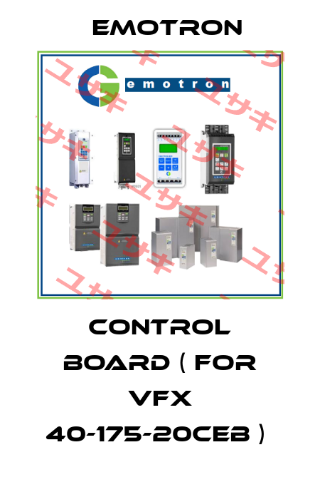 CONTROL BOARD ( FOR VFX 40-175-20CEB )  Emotron