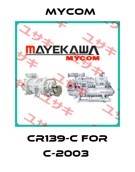 CR139-C FOR C-2003  Mycom