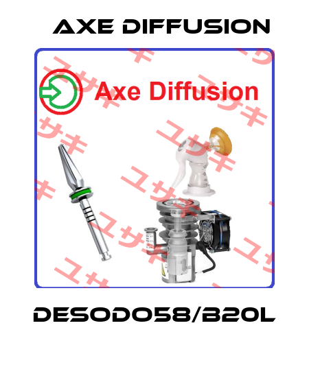 DESODO58/B20L  Axe Diffusion