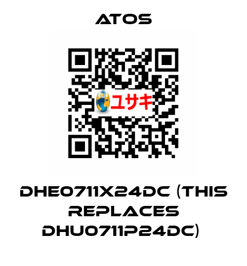 DHE0711X24DC (THIS REPLACES DHU0711P24DC)  Atos