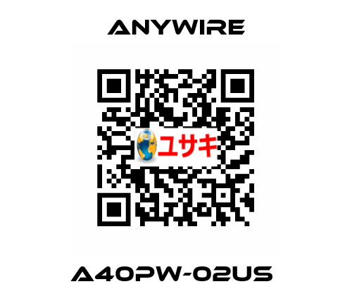 A40PW-02US  Anywire