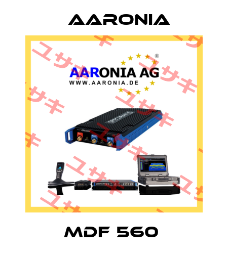 MDF 560  Aaronia