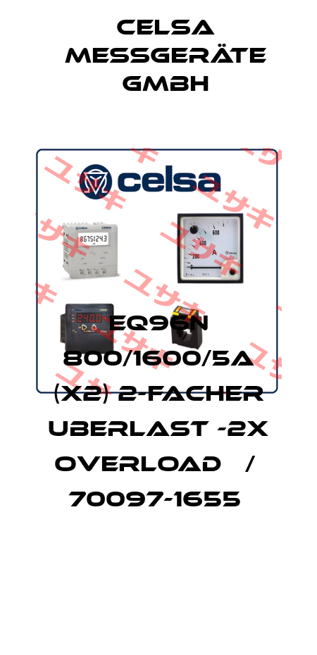 EQ96N 800/1600/5A (X2) 2-FACHER UBERLAST -2X OVERLOAD   /  70097-1655  CELSA MESSGERÄTE GMBH