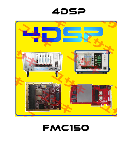 FMC150 4DSP