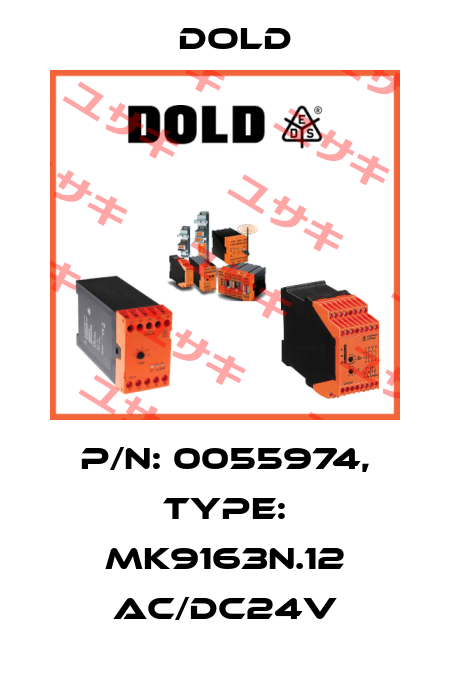 p/n: 0055974, Type: MK9163N.12 AC/DC24V Dold