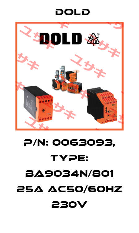 p/n: 0063093, Type: BA9034N/801 25A AC50/60HZ 230V Dold
