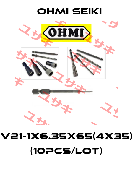 V21-1X6.35X65(4x35) (10pcs/Lot) Ohmi Seiki