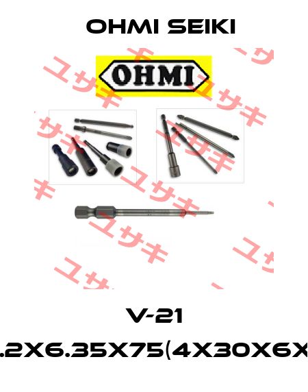 V-21 NO.2X6.35X75(4X30X6X52 Ohmi Seiki