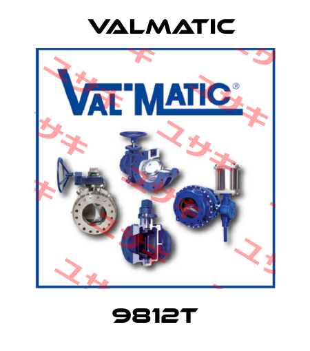 9812T Valmatic