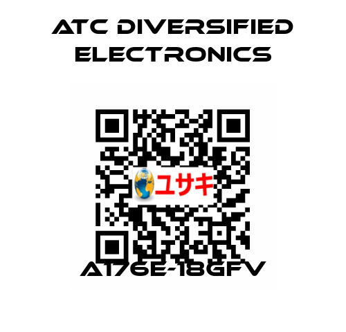 A176E-18GFV ATC Diversified Electronics
