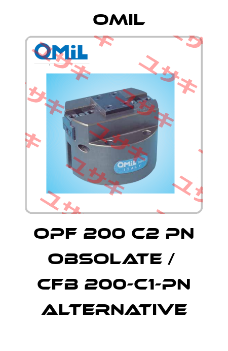 OPF 200 C2 PN obsolate /  CFB 200-C1-PN alternative Omil