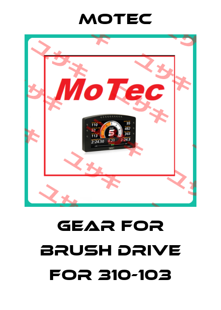 Gear for brush drive for 310-103 Motec