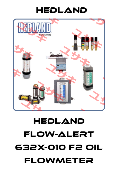 HEDLAND FLOW-ALERT 632X-010 F2 OIL FLOWMETER Hedland