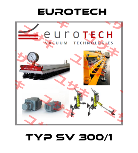 Typ SV 300/1 EUROTECH