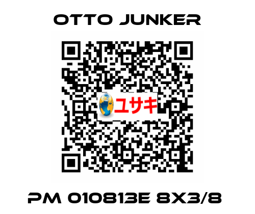 PM 010813E 8X3/8  Otto Junker