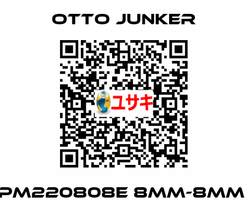 PM220808E 8MM-8MM  Otto Junker