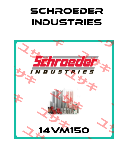 14VM150 Schroeder Industries