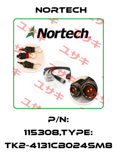 P/N: 115308,Type: TK2-4131CB024SM8 Nortech