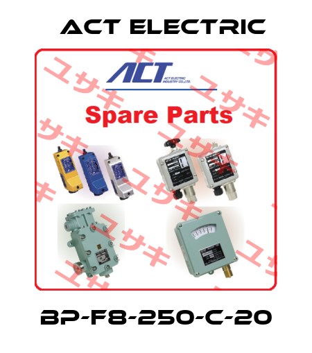 BP-F8-250-C-20 ACT ELECTRIC