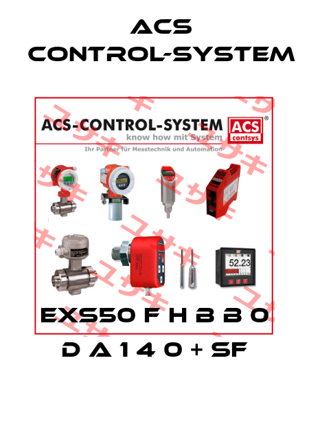 ExS50 F H B B 0 D A 1 4 0 + SF Acs Control-System