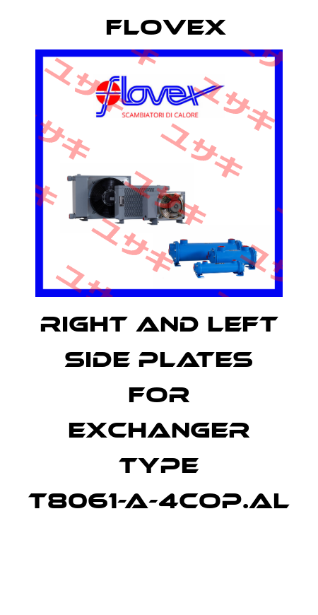RIGHT AND LEFT SIDE PLATES FOR EXCHANGER TYPE T8061-A-4COP.AL  Flovex
