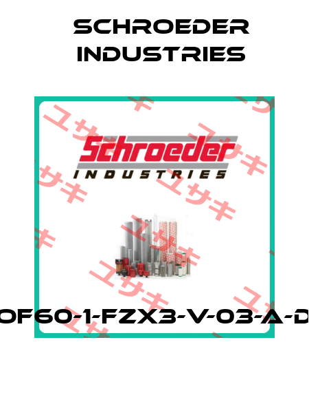 FOF60-1-FZX3-V-03-A-D5 Schroeder Industries