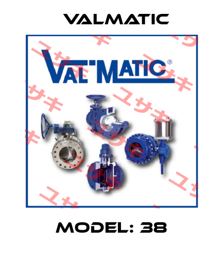 Model: 38 Valmatic