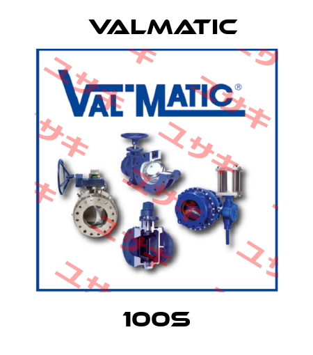 100S Valmatic