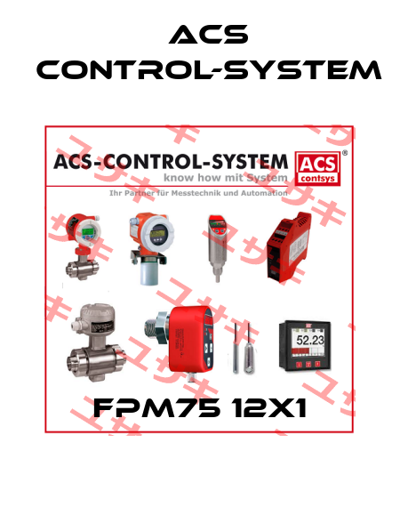 FPM75 12X1 Acs Control-System