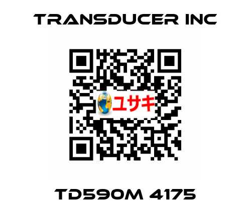 TD590M 4175 TRANSDUCER INC
