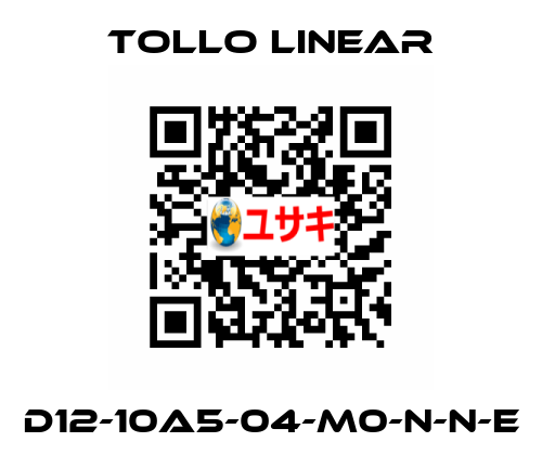 D12-10A5-04-M0-N-N-E Tollo Linear