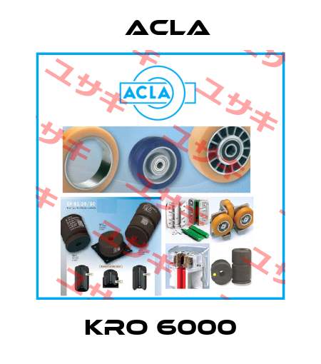 KRO 6000 Acla
