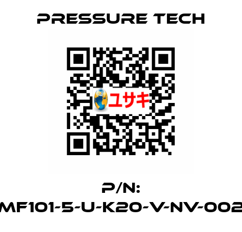 P/N: MF101-5-U-K20-V-NV-002 Pressure Tech