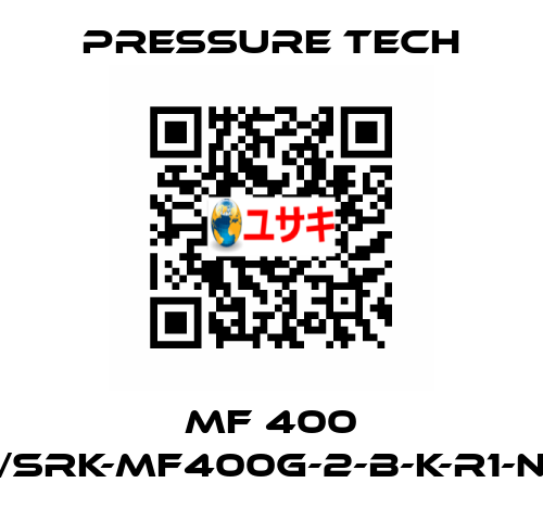 MF 400 /SRK-MF400G-2-B-K-R1-N Pressure Tech