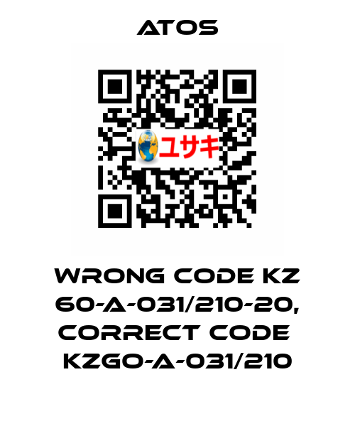 wrong code KZ 60-A-031/210-20, correct code  KZGO-A-031/210 Atos