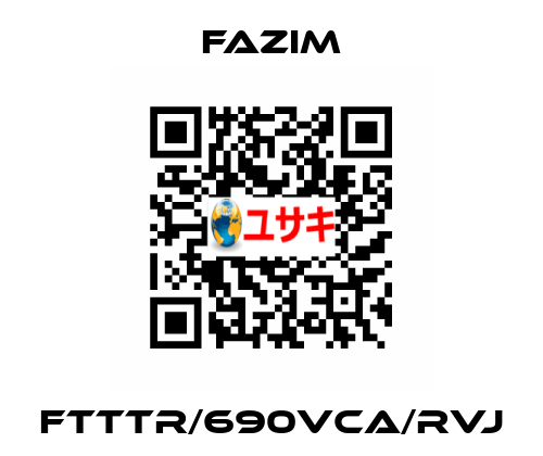 FTTTR/690VCA/RVJ Fazim