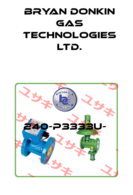 240-P3333U-  Bryan Donkin Gas Technologies Ltd.