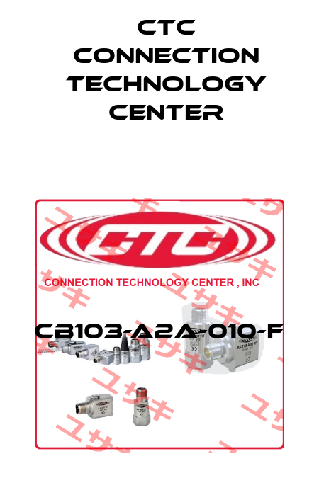 CB103-A2A-010-F CTC Connection Technology Center