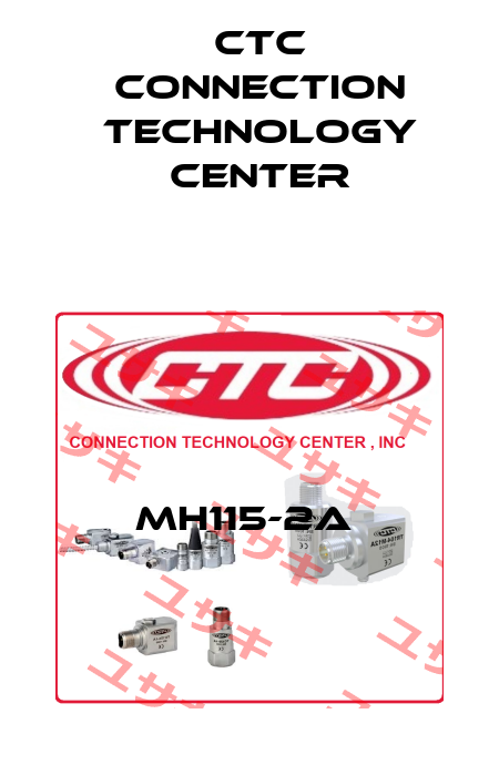 MH115-2A  CTC Connection Technology Center